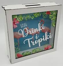 Drewniana skarbonka Na Drinki i Tropiki